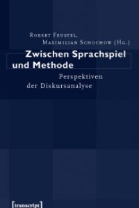 Cover: Zwischen Sprachspiel und Methode. Perspektiven der Diskursanalyse
